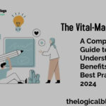 The Vital-Mag.net Blog: A Complete Guide to Understanding, Benefits, and Best Practices 2024