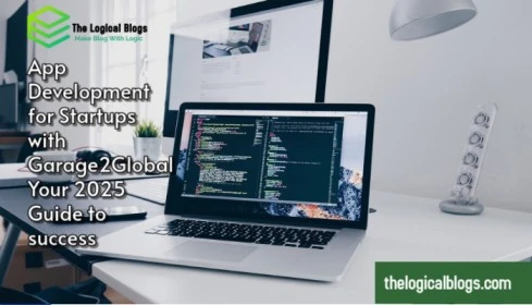 App Development for Startups with Garage2Global Your 2025 Guide to success